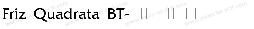 Friz Quadrata BT字体转换